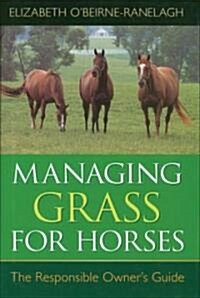 Managing Grass for Horses (Hardcover)