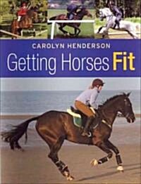 Getting Horses Fit (Hardcover)