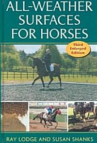 All-Weather Surfaces for Horses (Hardcover, 3rd Third Edition, Third ed.)