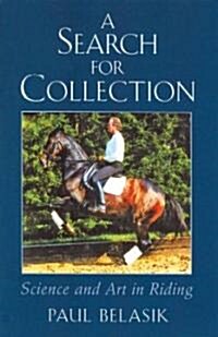 A Search for Collection : Science and Art in Riding (Hardcover)