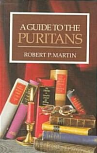 A Guide to the Puritans (Paperback)