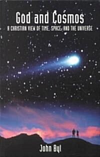 God and Cosmos: A Christian View of Time, Space, and the Universe (Paperback)