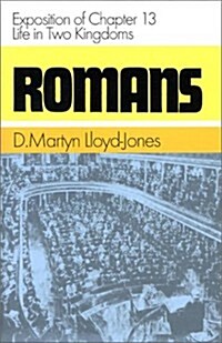 Romans: Exposition of Chapter 13: Life in Two Kingdoms (Hardcover)