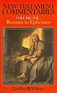 New Testament Commentary, Volume One: Romans-Ephesians (Paperback)