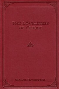 The Loveliness of Christ (Leather)