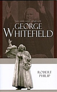 The Life and Times of George Whitefield (Paperback)