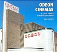 Odeon Cinemas : Oscar Deutsch Entertains Our Nation (Paperback)