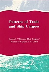 Patterns of Trade and Ship Cargoes (Paperback)