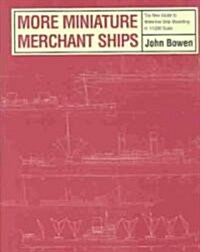 More Miniature Merchant Ships (Hardcover)