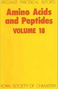 Amino Acids and Peptides : Volume 18 (Hardcover)