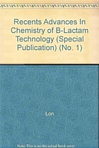 Recents Advances in Chemistry of B-Lactam Technology (Hardcover)