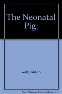 The neonatal pig : development and survival