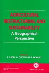 Agricultural restructuring and sustainability : a geographical perspective
