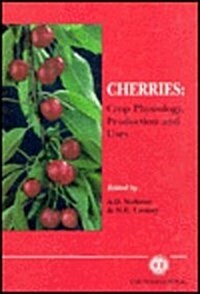 Cherries: Crop Physiology, Production and Uses (Hardcover)