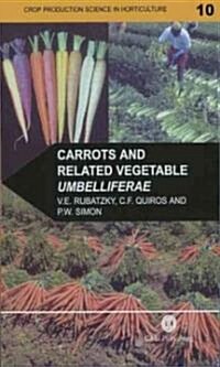 Carrots and Related Vegetable Umbelliferae (Paperback)