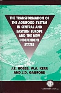 Transformation of the Agri-food System in Central and Eastern Europe and the New Independent States (Hardcover)