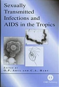 Sexually Transmitted Infections And AIDS in the Tropics (Hardcover)