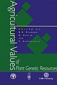 Agricultural Values of Plant Genetic Resources (Hardcover)