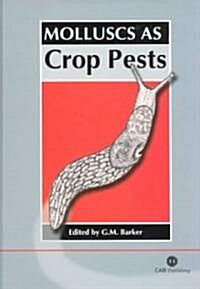 Molluscs as Crop Pests (Hardcover, New of Cooking)