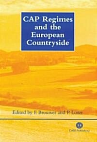 CAP Regimes and the European Countryside (Hardcover)