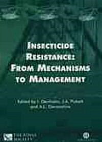 Insecticide Resistance : From Mechanisms to Management (Hardcover)