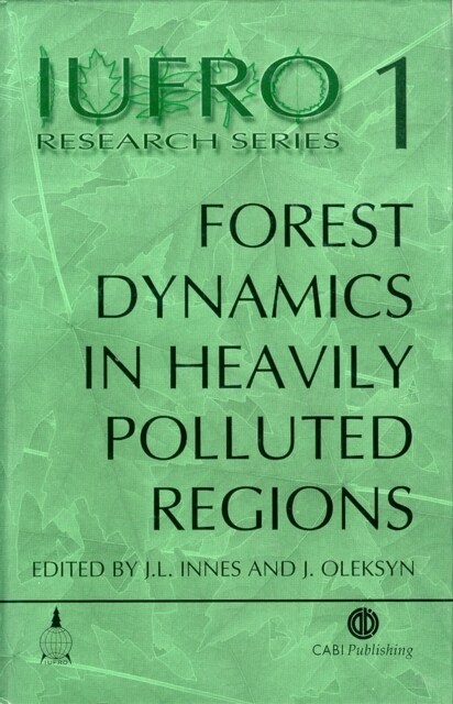 Forest Dynamics in Heavily Polluted Regions (Hardcover)