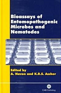 Bioassays of Entomopathogenic Microbes and Nematodes (Hardcover)