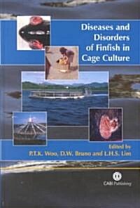 Diseases and Disorders of Finfish in Cage Culture (Hardcover)
