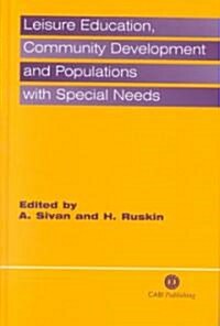 Leisure Education, Community Development and Populations with Special Needs (Hardcover)