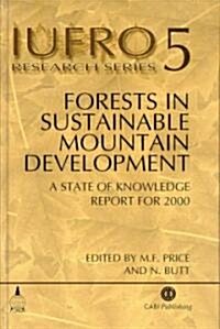 Forests in Sustainable Mountain Development (Hardcover)