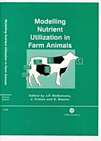 Modelling Nutrient Utilization in Farm Animals (Hardcover)