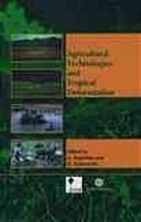 Agricultural Technologies and Tropical Deforestation (Paperback)