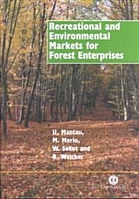 Recreational and Environmental Markets for Forest Enterprises (Hardcover)