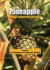 The Pineapple : Botany, Production and Uses (Hardcover)