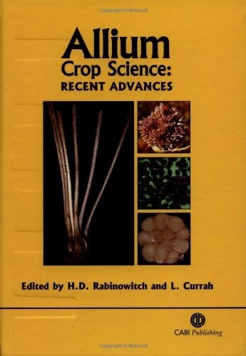 Allium Crop Science : Recent Advances (Hardcover)