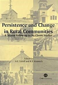 Persistence and Change in Rural Communities : A Fifty Year Follow-up to Six Classic Studies (Hardcover)