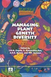 Managing Plant Genetic Diversity (Hardcover)