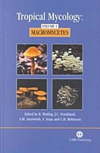 Tropical Mycology (Hardcover)
