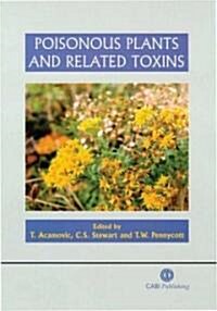 Poisonous Plants and Related Toxins (Hardcover)