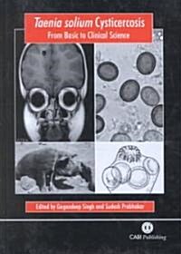 Taenia Solium Cysticerosis : From Basic to Clinical Science (Hardcover)