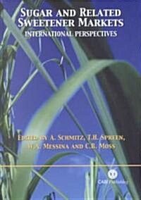 Sugar and Related Sweetener Markets : International Perspectives (Hardcover)