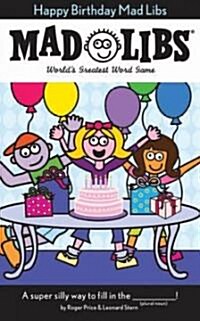 Happy Birthday Mad Libs: Worlds Greatest Word Game (Paperback)