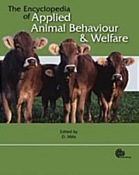 The Encyclopedia of Applied Animal Behaviour and Welfare (Hardcover, New)