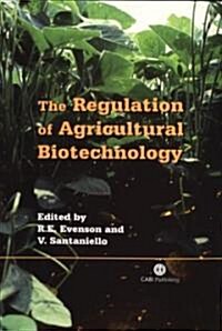 The Regulation of Agricultural Biotechnology (Hardcover, Wyd)