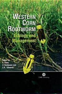 Western Corn Rootworm : Ecology and Management (Hardcover)