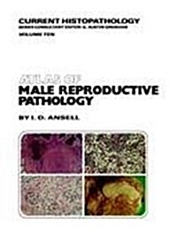 Atlas of Male Reproductive Pathology (Hardcover, 1985)