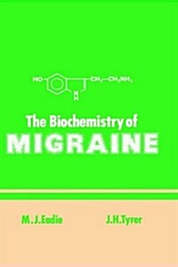 The Biochemistry of Migraine (Hardcover)