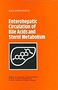 Enterohepatic Circulation of Bile Acids and Sterol Metabolism (Hardcover, 1985)