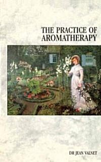 The Practice Of Aromatherapy (Paperback)