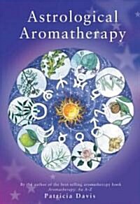 Astrological Aromatherapy (Paperback)